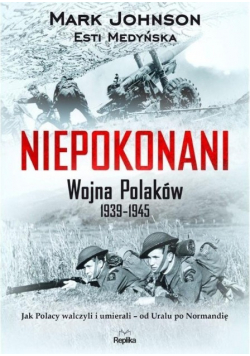 Niepokonani Wojna Polaków 1939 1945