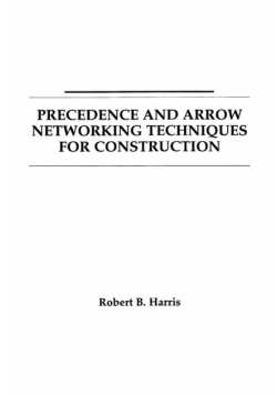 Precedence and Arrow Networking Techniques for Construction