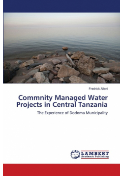 Commnity Managed Water Projects in Central Tanzania