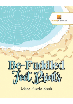 Be-Fuddled Foot Prints
