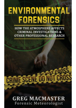 Environmental Forensics (Forensic Meteorology)