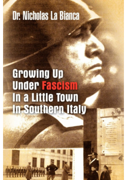 Growing up Under Fascism in a Little Town in Southern Italy.