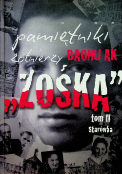 Pamiętniki żołnierzy Baonu AK Zośka t II Starówka