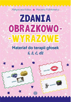 Zdania obraz.-wyr. Mat. do terapii głosek ś,ź,ć,dź