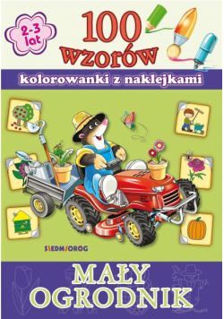 100 wzorów - Mały ogrodnik SIEDMIORÓG