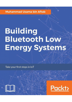 Building Bluetooth Low Energy Systems