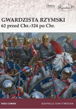 Gwardzista rzymski 62 przed Chr 324 po Chr