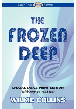 The Frozen Deep (Large Print Edition)