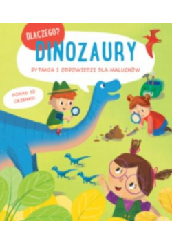 Dlaczego? Dinozaury