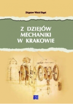 Z dziejów mechaniki w Krakowie