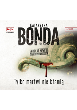 Tylko martwi nie kłamią audiobook