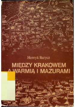 Między Krakowem a Warmią i Mazurami