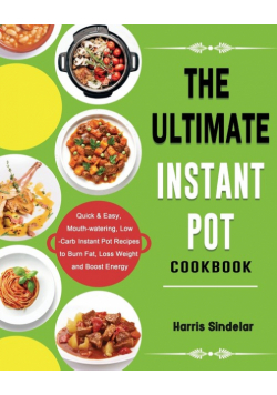 The Ultimate Instant Pot Cookbook