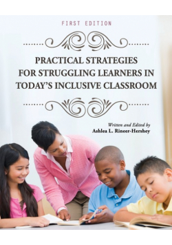 Practical Strategies for Struggling Learners in Today's Inclusive Classroom