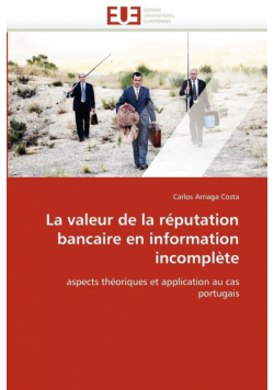 La valeur de la réputation bancaire en information incomplète