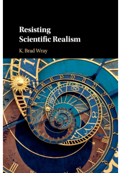 Resisting Scientific Realism