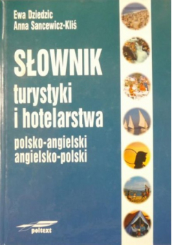 Słownik turystyki i hotelarstwa polsko - angielski i angielsko - polski