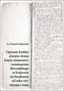 Opisanie krótkie dziejów domu księży misjonarzy i seminarium diecezjalnego w Krakowie na Stradomiu od roku 1817 miesiąca maja
