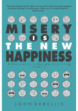 Misery Is The New Happiness