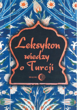 Leksykon wiedzy o Turcji