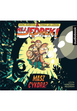 Hej, Jędrek! T.4 Masz cykora? audiobook