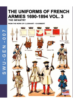 The uniforms of French armies 1690-1894 - Vol. 3