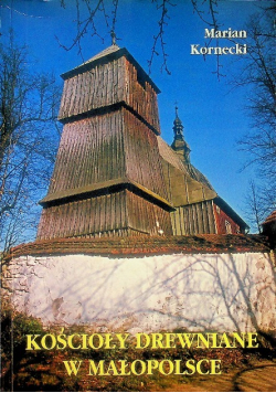 Kościoły Drewniane w Małopolsce