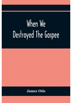 When We Destroyed The Gaspee