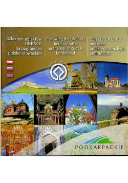 Szlakiem obiektów UNESCO na pograniczu polsko - słowackim