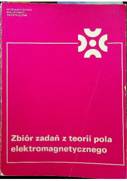 Zbiór zadań z teorii pola elektromagnetycznego