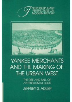 Yankee Merchants and the Making of the Urban West