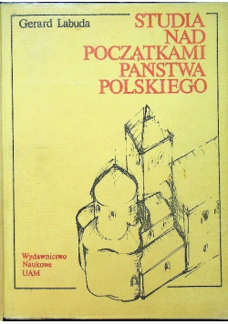 Studia nad początkami państwa polskiego Tom II