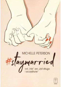 Staymarried od tak po żyli długo i szczęśliwie