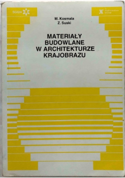 Materiały budowalne w architekturze krajobrazu