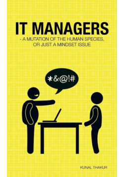It Managers - A Mutation of the Human Species, or Just a Mindset Issue