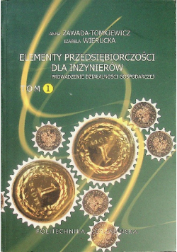 Elementy przedsiębiorczości dla inżynierów Tom 1