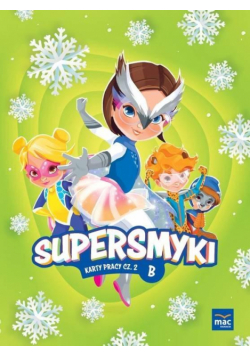 Supersmyki. Poziom B. Karty pracy cz.2 MAC