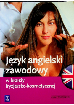 Język angielski zawodowy w branży fryzjersko - kosmetycznej