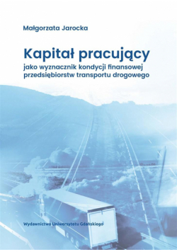 Kapitał pracujący jako wyznacznik kondycji...