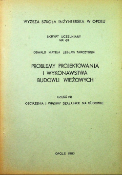Problemy projektowania i wykonawstwa budowli wieżowych część 7