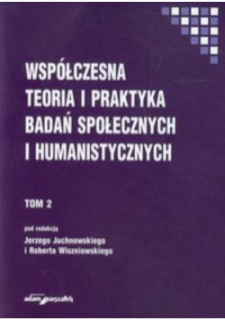 Współczesna teoria i praktyka badań społecznych i humanistycznych tom 2