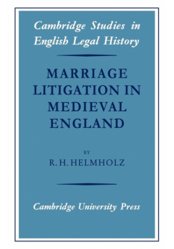 Marriage Litigation in Medieval England