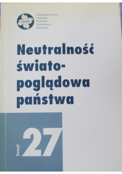 Neutralność światopoglądowa państwa zeszyt 27