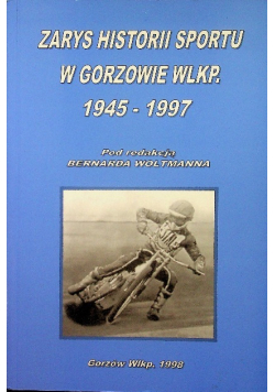 Zarys historii sportu w Gorzowie Wlkp 1945 - 1997