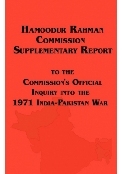 Hamoodur Rahman Commission of Inquiry Into the 1971 India-Pakistan War, Supplementary Report