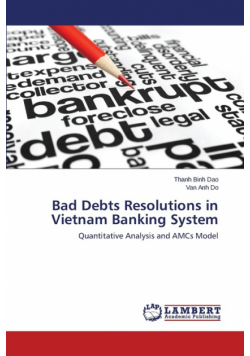 Bad Debts Resolutions in Vietnam Banking System