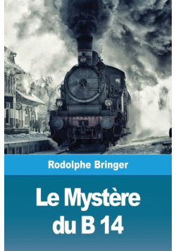 Le Mystère du B 14