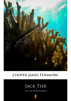 Jack Tier. Or, The Florida Reefs