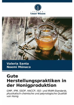 Gute Herstellungspraktiken in der Honigproduktion
