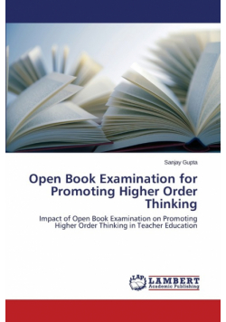 Open Book Examination for Promoting Higher Order Thinking